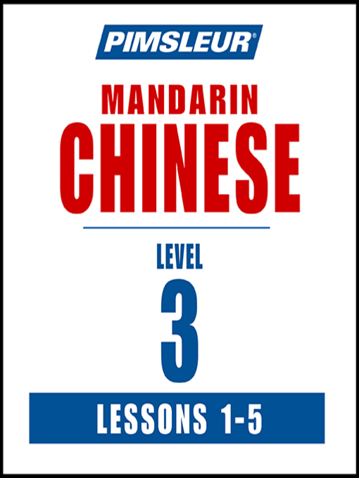 Title details for Pimsleur Chinese (Mandarin) Level 3 Lessons 1-5 MP3 by Pimsleur - Wait list